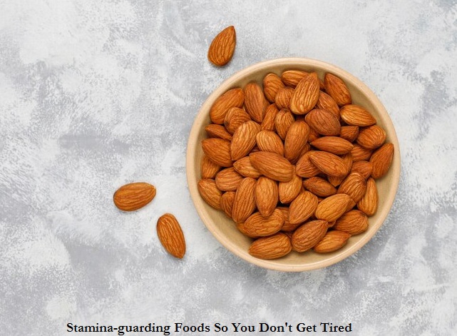 Stamina-guarding Foods So You Don't Get Tired