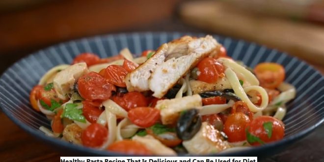 Healthy Pasta Recipe