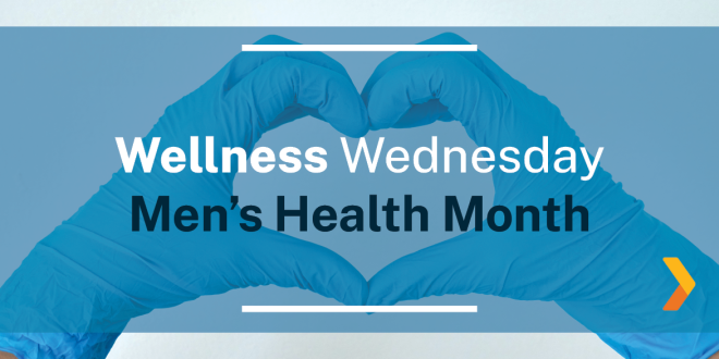Wellness Wednesday Men's Health Month