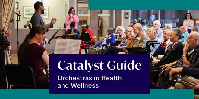 Catalyst Guide Orchestras in Health and Wellness